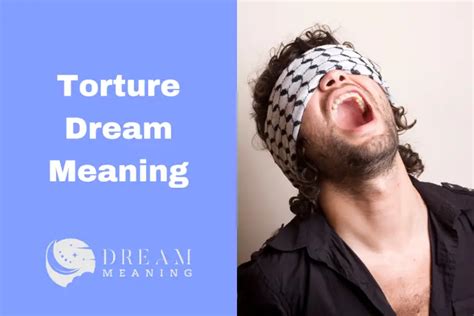 Torture Dreams: A Gateway to the Depths of the Unconscious