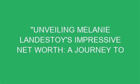 Tracking the Financial Success of Melanie Black: Unveiling the Journey to Wealth