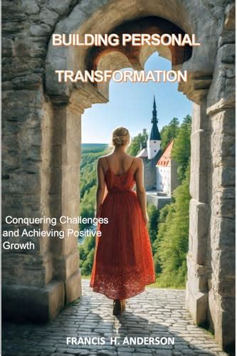 Transforming Personal Growth through Conquering Challenges