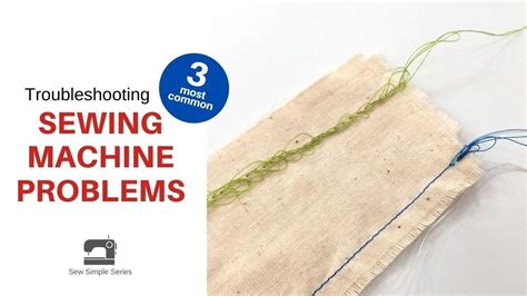 Troubleshooting Common Issues in Sewing