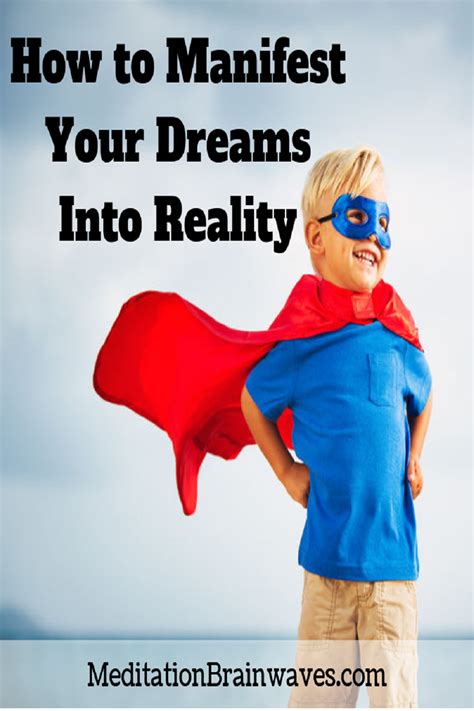 Turning secret dreams into reality: Strategies for manifestation