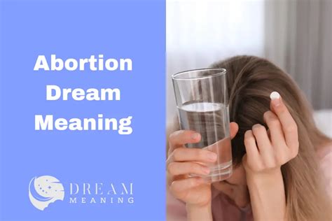 Understanding Abortion Dreams: Exploring the Significance of Context and Personal Experience