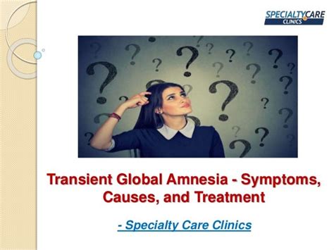 Understanding Different Categories and Potential Causes of Transient Amnesia