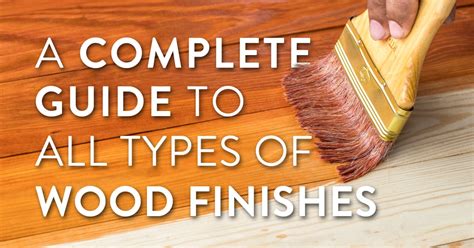 Understanding the Different Varieties of Wood Finishes