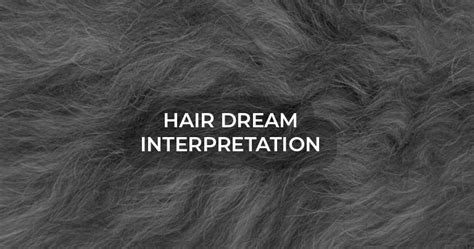 Understanding the Impact of Unclean and Fresh Hair in Dream Interpretation