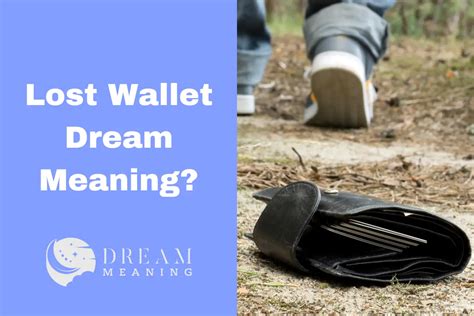 Understanding the Psychological Significance of Dreaming of a Misplaced Wallet