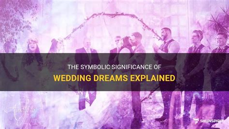 Understanding the Symbolic Significance of Wedding Dreams