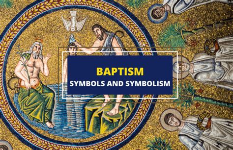 Understanding the Symbolism of Baptism in Various Faiths