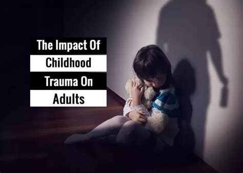 Unearthing the Scars of Childhood: Effects on the Adult Psyche