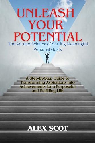 Unleashing Your Potential: Turning Aspirations into Actualization