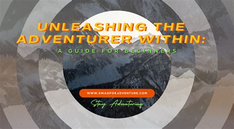 Unleashing the Adventurer Within: Exploring the Mysteries of Winter