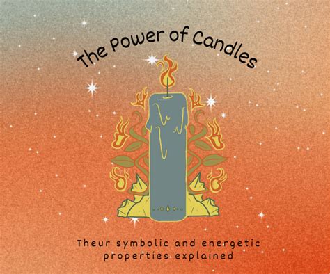 Unleashing the Power of Candle Rituals