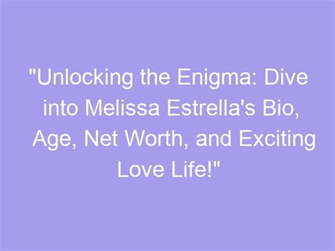 Unlocking the Enigma: Unveiling the Secrets to Melissa Nira's Achievements and Financial Success