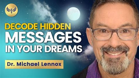 Unlocking the Hidden Messages: A Comprehensive Guide to Decoding Your Dreams