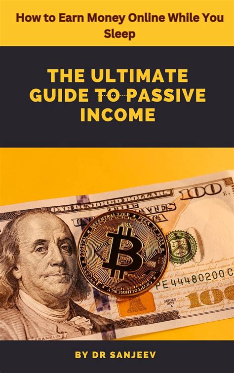 Unlocking the Power of Passive Income: How to Generate Income While You Sleep