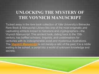 Unlocking the Secrets: Contemporary Perspectives of Scholars on the Enigmatic Manuscript