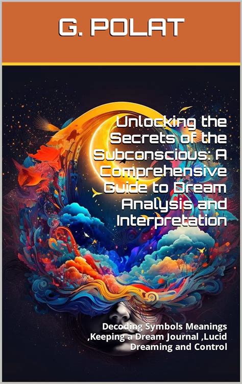 Unlocking the Secrets of Dream Symbolism: Keeping a Dream Journal and Decoding the Hidden Messages of Water Symbols