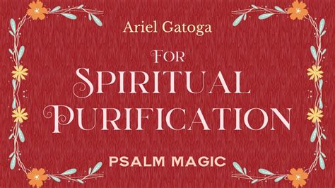 Unlocking the Secrets of Spiritual Purification and Freedom