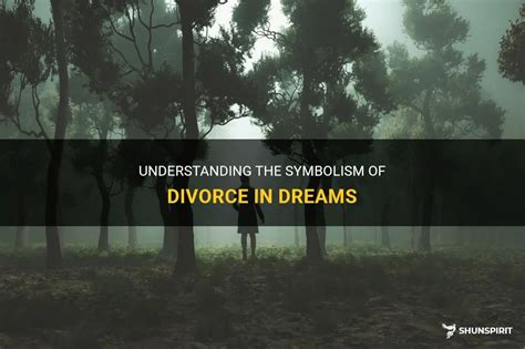 Unlocking the Symbolism behind Divorce Dreams