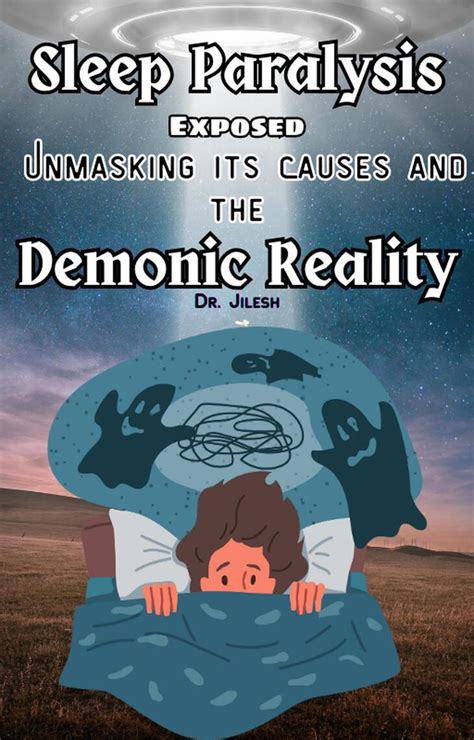 Unmasking Sleep Paralysis: When Nightmares Become a Reality