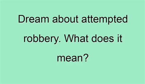 Unmasking the Hidden Emotions in Dream Robbery Scenarios