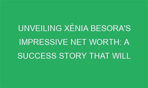 Unraveling Xenia Lova's Impressive Financial Success
