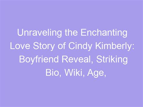 Unraveling the Enchanting Charm: Revealing Insight into Age and Height