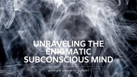 Unraveling the Power of the Subconscious Mind: Exploring the Enigmatic Realm of Dreaming About an Individual