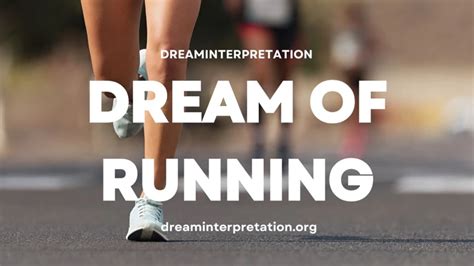 Unraveling the Significance of Running Movements in Dreams