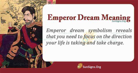 Unraveling the Significance of the Emperor's Symbolism in Dreams