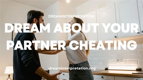 Unraveling the Symbolism: Decoding the Hidden Significance of Your Infidelity Dreams