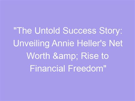 Unveiling Annie Body's Financial Success