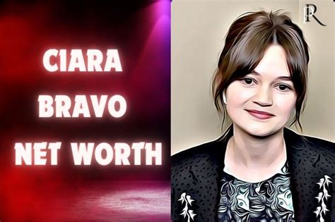 Unveiling Ciara Bravo's Financial Status and Income