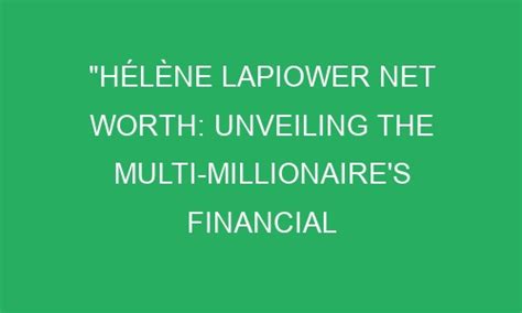 Unveiling Ines Helene's Financial Status and Expanding Empire