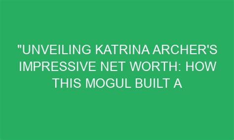 Unveiling Katrina Isis's Impressive Wealth