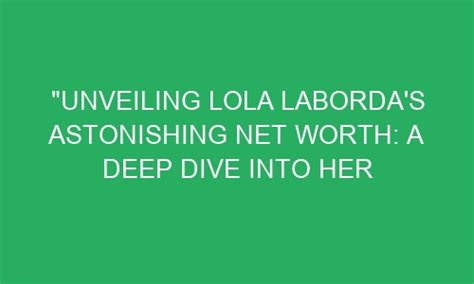 Unveiling Lola Taylor's Financial Success and Achievements