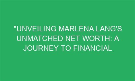 Unveiling Marlena's Net Worth: From Rags to Riches