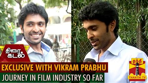 Unveiling Vikram Prabhu's Journey in the Entertainment Industry