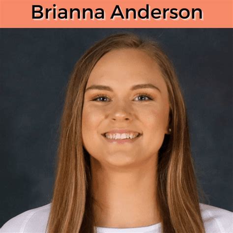 Unveiling the Age and Height of Brianna Anderson