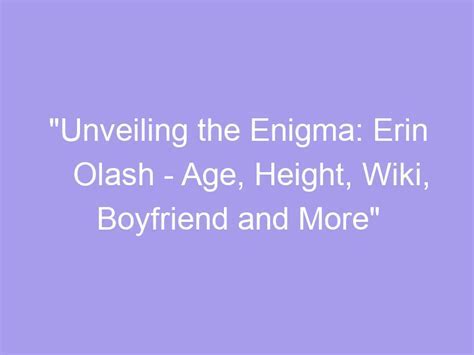 Unveiling the Enigma: Discovering Vanessa Bimbo's Mystery of Age, Height, and Physique