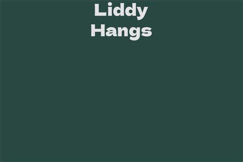 Unveiling the Impressive Financial Success and Notable Achievements of Liddy Hangs