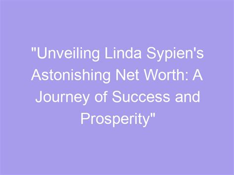 Unveiling the Journey of Linda Star's Success and Achievements