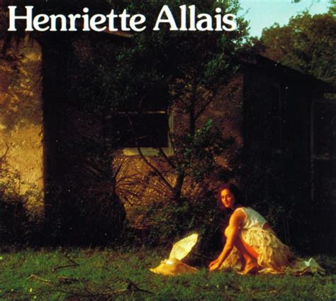 Unveiling the Life Story of Henriette Allais