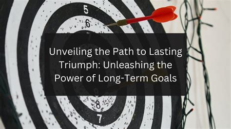 Unveiling the Path to Triumph and Accomplishments