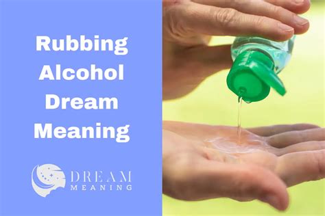 Unveiling the Possible Health-related Significance of Dreams Involving Rubbing Alcohol