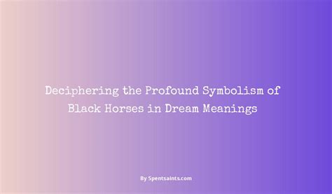 Unveiling the Profound Symbolism: Deciphering the Dream's Meaning