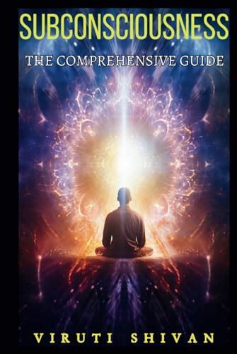 Unveiling the Profundities of Your Inner Mind: Exploiting the Wisdom of Your Subconsciousness