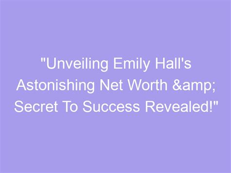 Unveiling the Secrets Behind Emily Stewart's Path to Success
