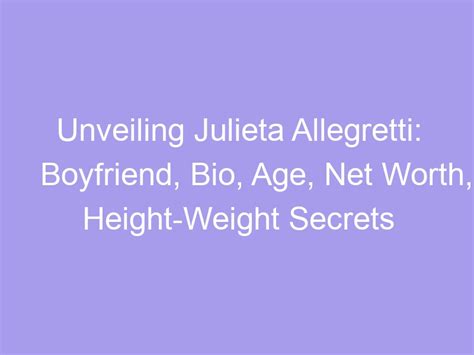 Unveiling the Secrets of Julie's Age and Height