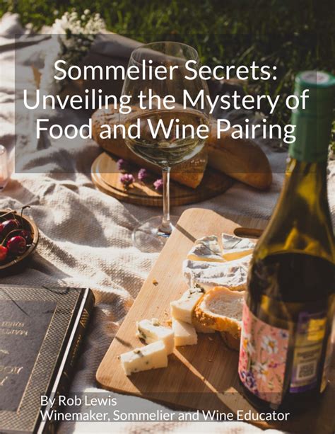 Unveiling the Secrets of Pairing Wine with Food for an Unforgettable Culinary Experience